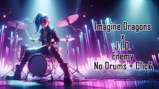 Imagine Dragons x J.I.D. - Enemy (no drums, metronome on)