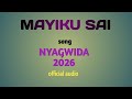 Mayiku Sai Nyagwida 2026 Official Audio By Khan Kisukuma 0733 644 844