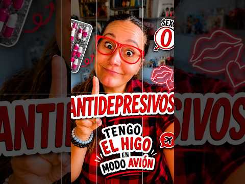 NO ES TU PAREJA. ES LA (Antidepresivos y Sexo)