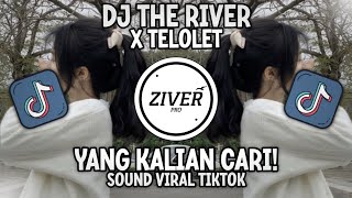 DJ THE RIVER X TELOLET X BANGUN TIDUR SELFIE SLOW REMIX VIRAL TIKTOK