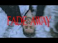 Always never  fade away official music