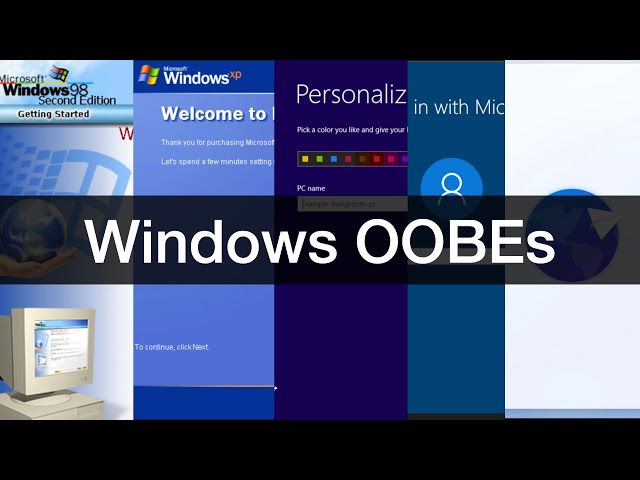 Windows OOBE Evolution (98 SE - 11) class=