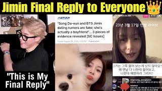 Jimin Final Reply To Everyone Bts Jimin Reply Dating Song Da Eun Jimin Final Reply On Song Da