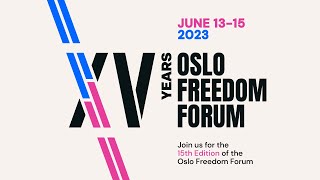 Join us for the 15th edition of the Oslo Freedom Forum!