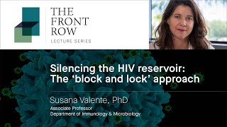 Silencing the HIV Reservoir: The ‘Block and Lock’ Approach with Susana Valente, PhD