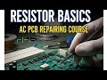 Resistor Basics for AC PCB Repair (Part 1)