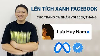 Đăng Ký Lên Tích Xanh Cho Trang Cá Nhân Facebook Mới Nhất 2023