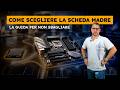 Come scegliere la scheda madre giusta per il tuo PC | Guida completa per non sbagliare