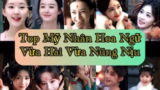 Phần 26 | Top Những Mỹ Nhân Hoa Ngữ Vừa Hài Vừa Nũng Nịu
