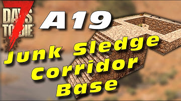 7 Days To Die A19 - The Junk Sledge Corridor Horde Base - (Alpha 19 Experimental) - A19 7D2D
