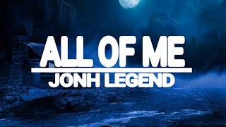Lirik lagu all of me-JONH LEGEND(lirik)