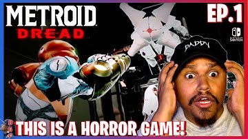 METROID DREAD IS A HORROR GAME! (First Time Playing \ Impressions)   EP.1