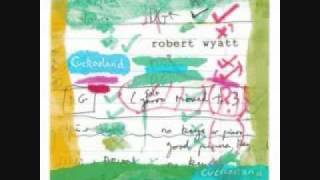 Video thumbnail of "Robert Wyatt - Lullaloop"