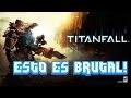 TITANFALL - ESTO ES BRUTAL!!! - Mis primeras impresiones del juego de robots, titanes