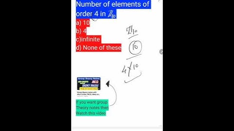 Number of elements of order 4 in Z10 #orderofelement #lagrange #grouptheory
