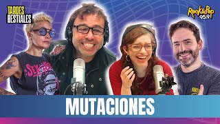 MUTACIONES // Una insólita charla en #TardesBestiales