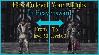 How To level your Alt Battle jobs from 50 to 60