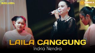 LAILA CANGGUNG - INDRIA NENDRA - NEW ROLLANDA || EMIRA AUDIO