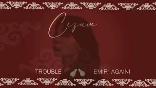 Trouble X Emir AGA-INI - Сезим (Премьера трека) 2022
