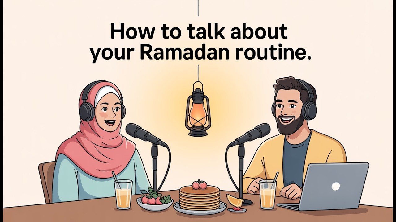 Daily Ramadan Routine for Beginners| Learn English Podcast| English Conversation Practice.