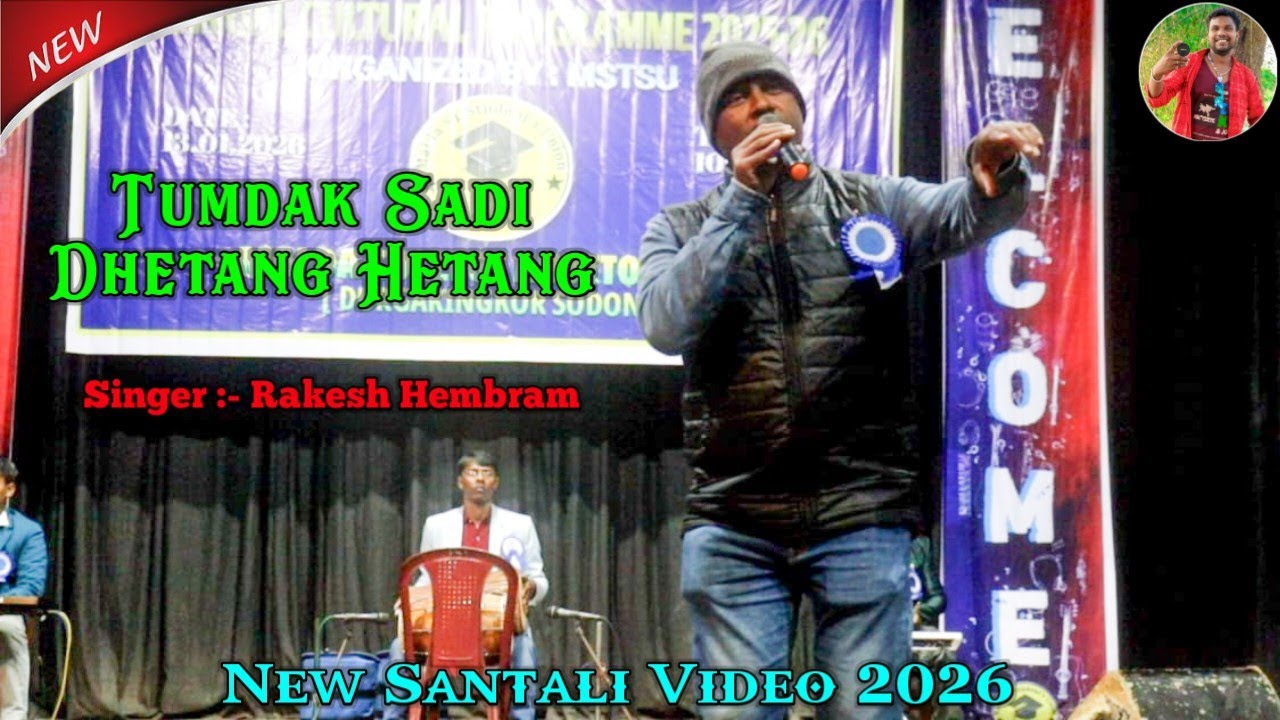Tumdak Sadi Dhetang Hetang || Rakesh Hembram || New Santali Video 2026 || Murmu Official Susanta