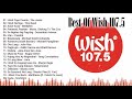 Best Of Wish 107.5 Songs New Playlist 2021 | Wish 107.5 This Band, Juan Karlos, Moira Dela Torre