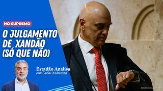 Carlos Andreazza: The Xandão trial (or maybe not) | Estadão Analisa