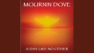 A Day Like No Other - Mournin Dove