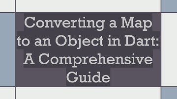 Converting a Map to an Object in Dart: A Comprehensive Guide