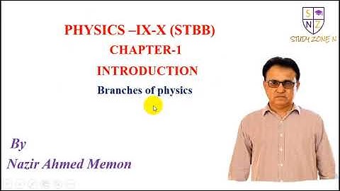 Branches of Physics | Unit:1 Introduction of Physics | STBB | Study Zone N