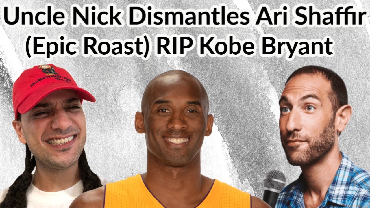 Uncle Nick Dismantles Ari Shaffir Over Kobe Joke (EPIC ROAST) - YouTube