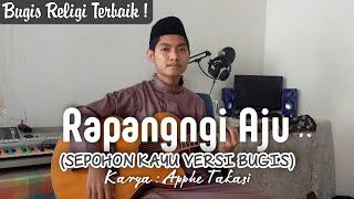 Lagu Bugis Religi | Rapangi Aju (Sepohon Kayu versi Bugis) Cover by Ikhwan