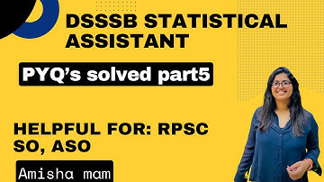 DSSSB STATISTICAL ASSISTANT PREVIOUS YEAR QUESTION 2015 PAPER SOLVED | PART 5