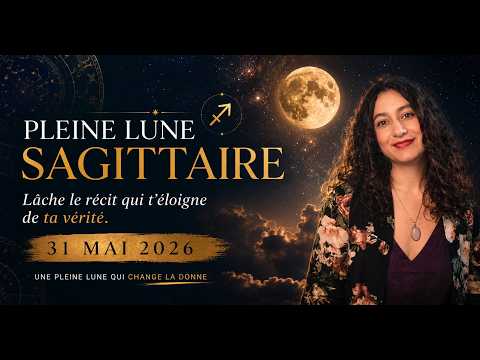 SAGITTARIUS FULL MOON on May 31 - The truth you still refuse to see