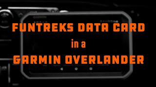 FunTreks Data Card on Garmin Overlander