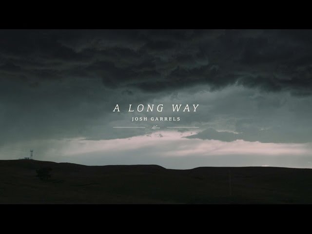 josh garrels - A Long Way