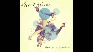 Video thumbnail of "Desert Noises - Dime In My Pocket (Official Audio)"