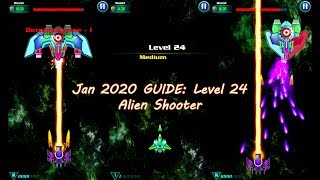 Jan 2020 GUIDE: Level 24 Alien Shooter | Tips Tricks for Game Player | Best Space Galaxy Attack