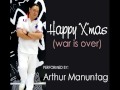 Happy Xmas (War is Over) - ARTHUR MANUNTAG