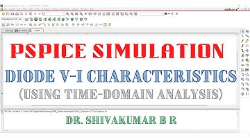 PSpice Simulation: Diode V-I Characteristics (using Time-Domain Analysis)