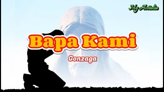 Lagu Bapa Kami Gonzaga   Lirik