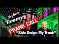 Nephew Tommy Prank Call &quot;Side Swipe My Truck&quot;