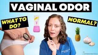 VAGINAL ODOR: OBGYN discusses what to do (and what to AVOID) | Dr. Jennifer Lincoln