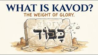 What If God's Glory Isn't Light  The Forgotten Meaning of  Kavod