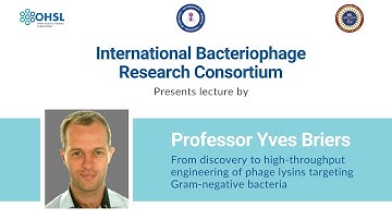 Professor Yves Briers on engineered Endolysins against Gram-Negative Bacteria | IBRC Lecture