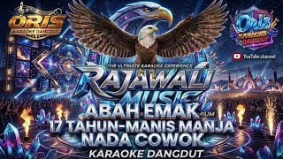 Abah Emak-17 tahun-(Nada Cowok)(tempo rajawali asli) KARAOKE RAJAWALI MUSIC PALEMBANG