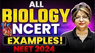 Complete BIOLOGY NCERT - EXAMPLES in ONE SHOT⚡️ NEET 2024