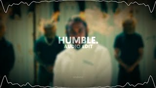 ♪ humble. (kendrick lamar) // audio edit