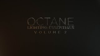 Octane Lighting Essentials Volume 2