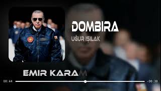 Uğur Işılak - Dombra ( Emir Karaman Remix ) | Recep Tayyip Erdoğan #RTE Resimi